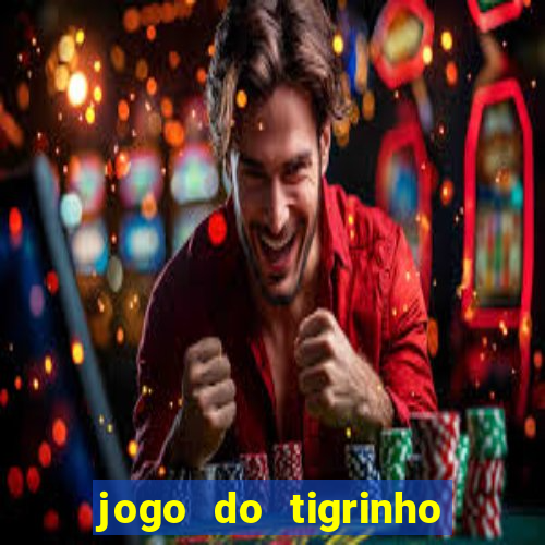 jogo do tigrinho paga de verdade