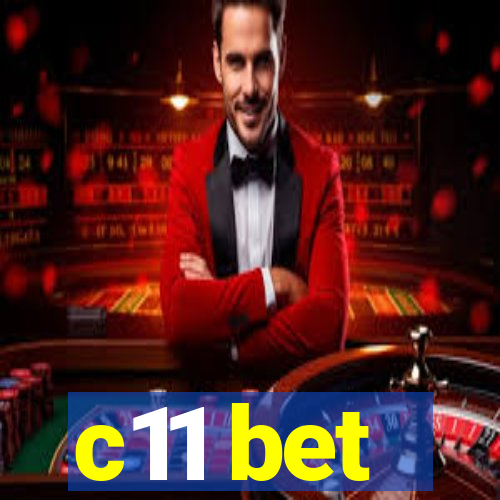 c11 bet