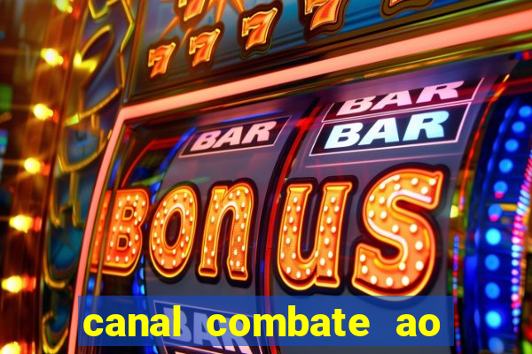 canal combate ao vivo multi canais