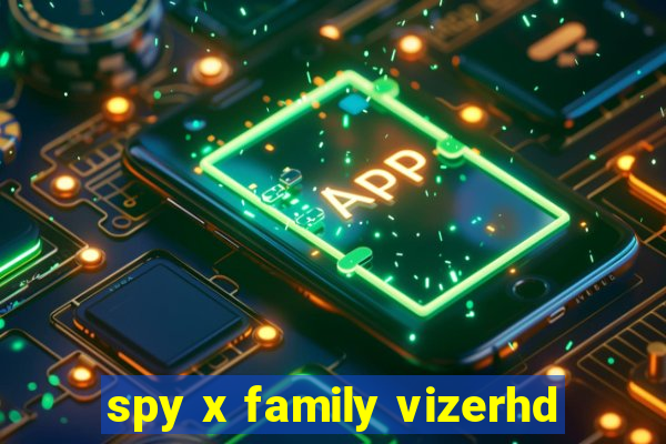 spy x family vizerhd