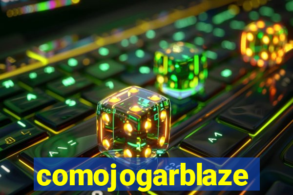 comojogarblaze