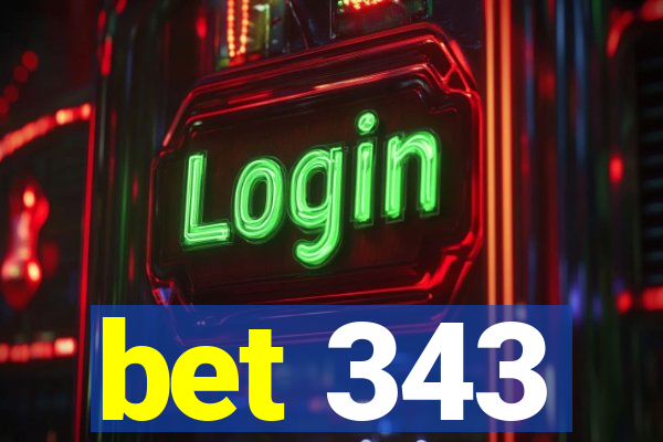 bet 343