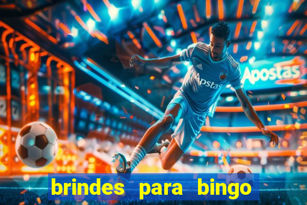 brindes para bingo de empresa