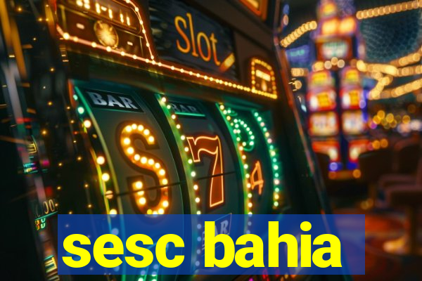 sesc bahia