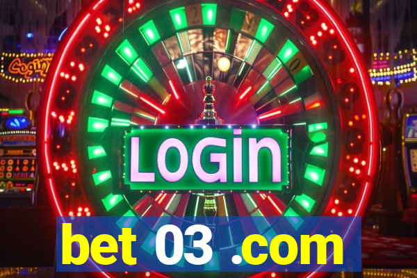 bet 03 .com