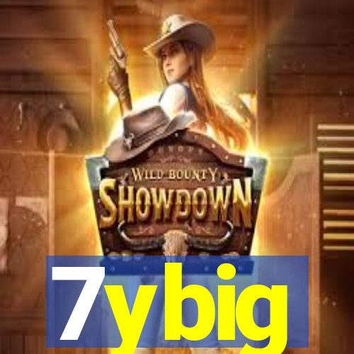 7ybig