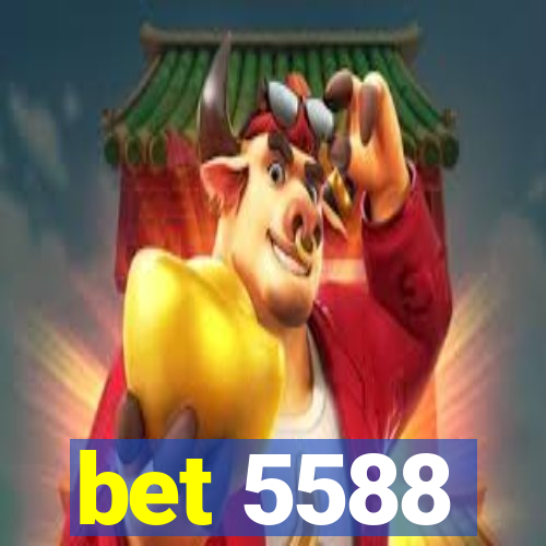 bet 5588