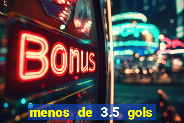 menos de 3.5 gols o que significa