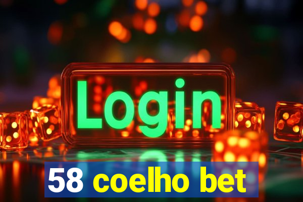 58 coelho bet