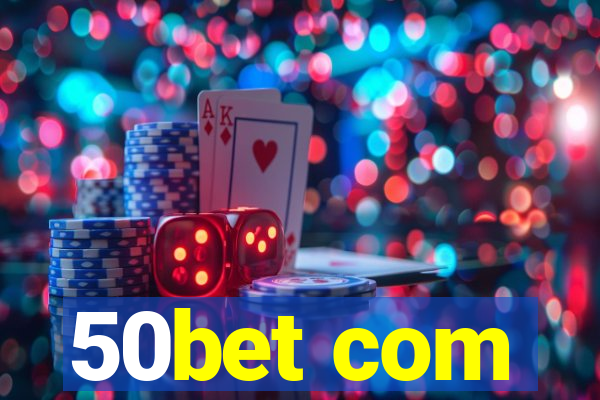 50bet com