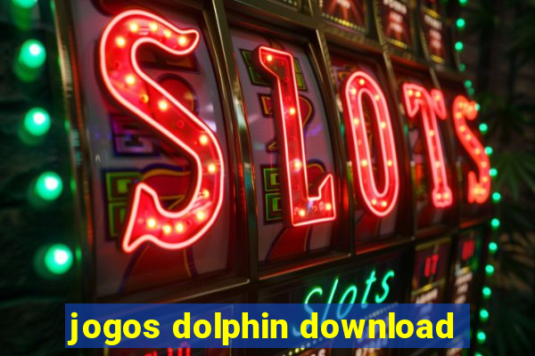 jogos dolphin download