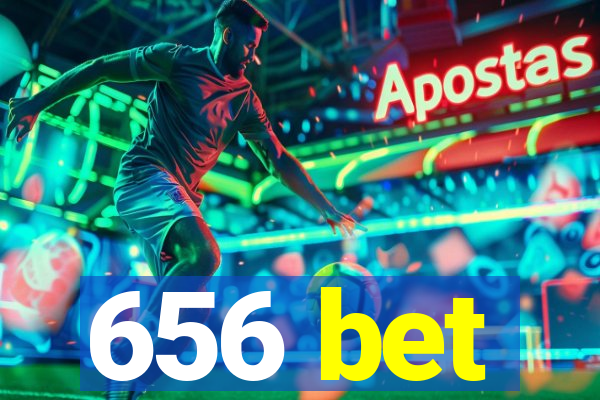 656 bet