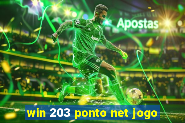 win 203 ponto net jogo