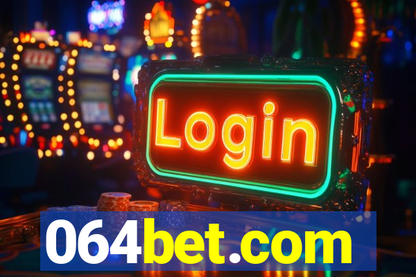 064bet.com