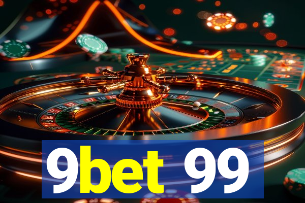 9bet 99