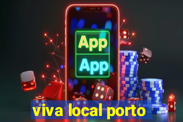 viva local porto