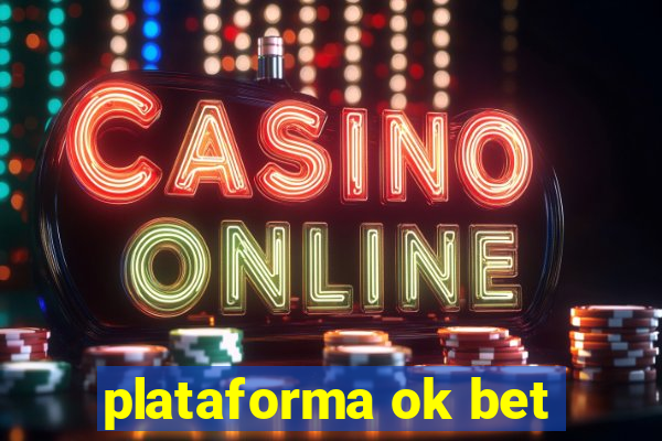 plataforma ok bet