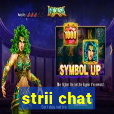 strii chat