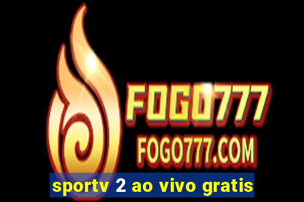 sportv 2 ao vivo gratis