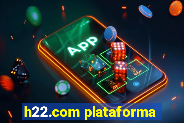 h22.com plataforma