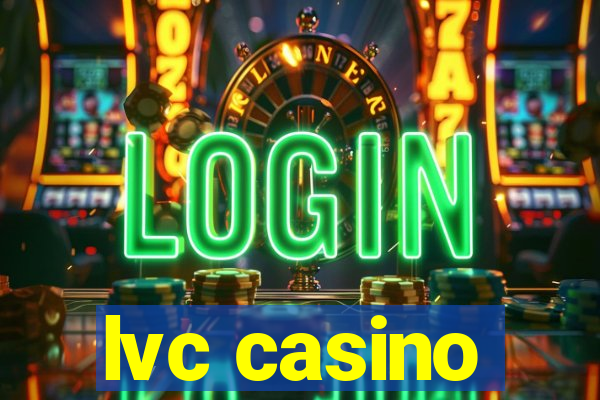 lvc casino