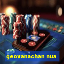 geovanachan nua