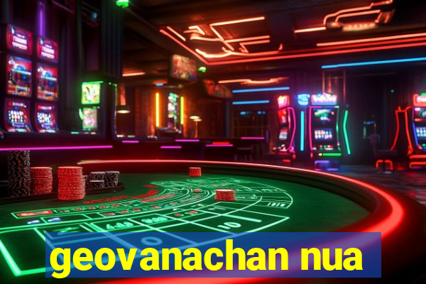 geovanachan nua