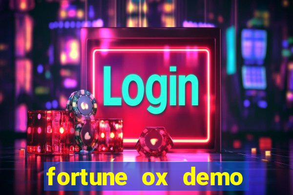 fortune ox demo grátis dinheiro infinito