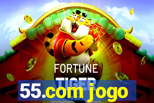 55.com jogo