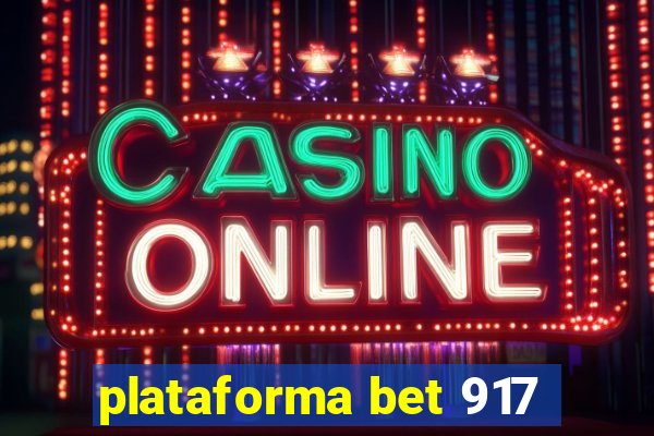 plataforma bet 917