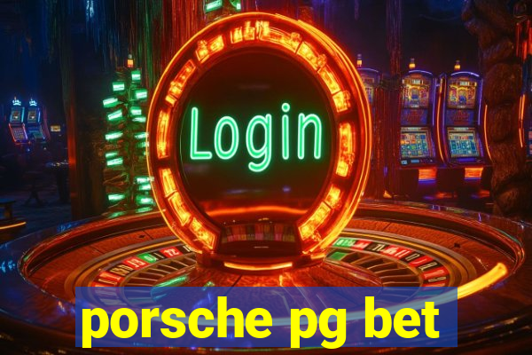 porsche pg bet