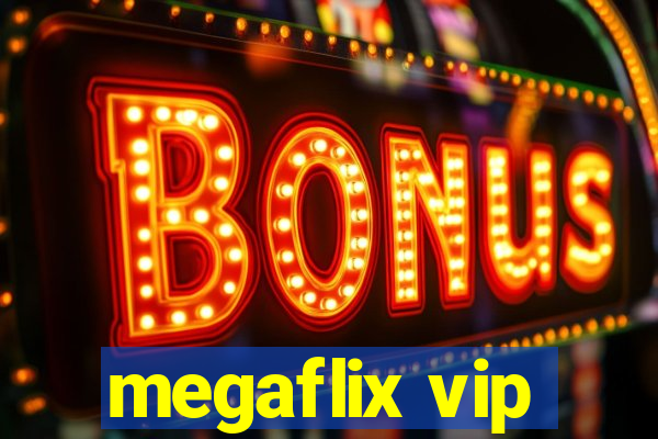 megaflix vip