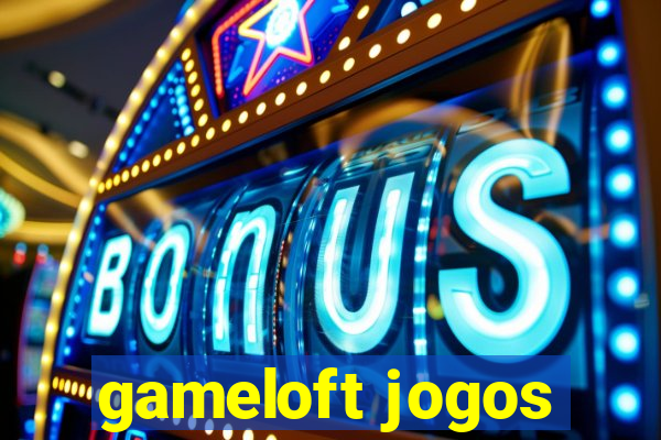 gameloft jogos