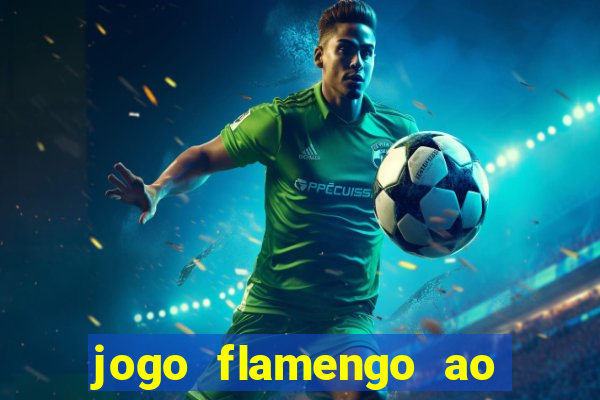 jogo flamengo ao vivo multicanais