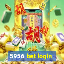 5956 bet login