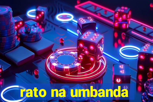 rato na umbanda