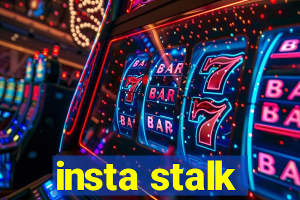 insta stalk