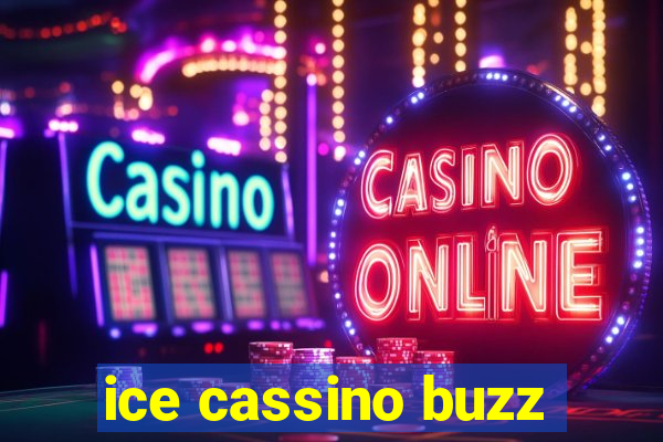 ice cassino buzz