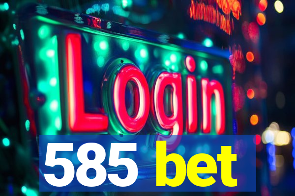 585 bet