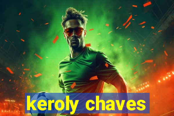 keroly chaves