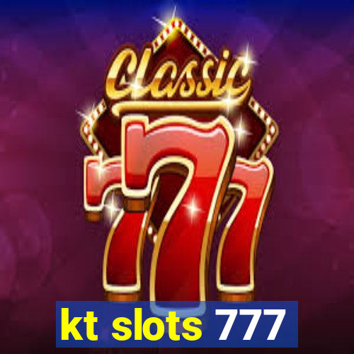 kt slots 777