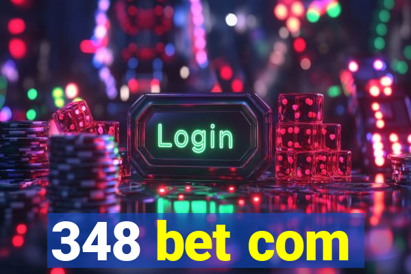 348 bet com