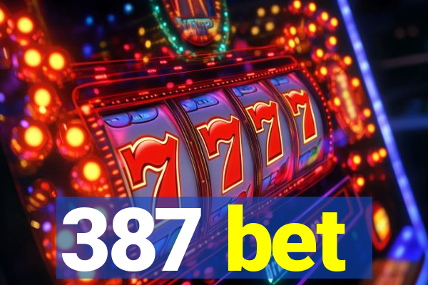 387 bet