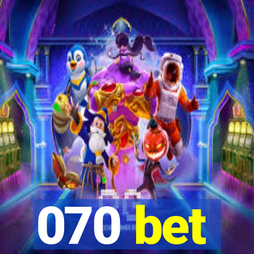 070 bet