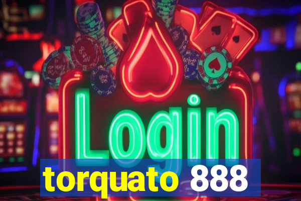 torquato 888