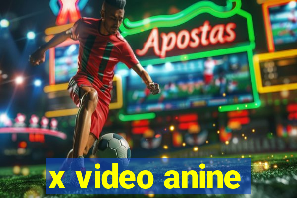 x video anine