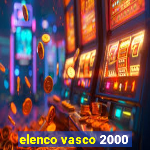 elenco vasco 2000