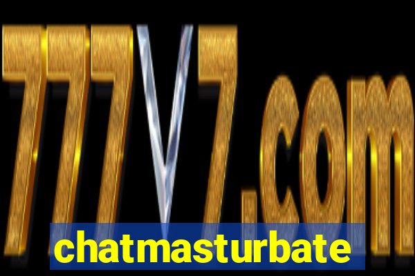 chatmasturbate