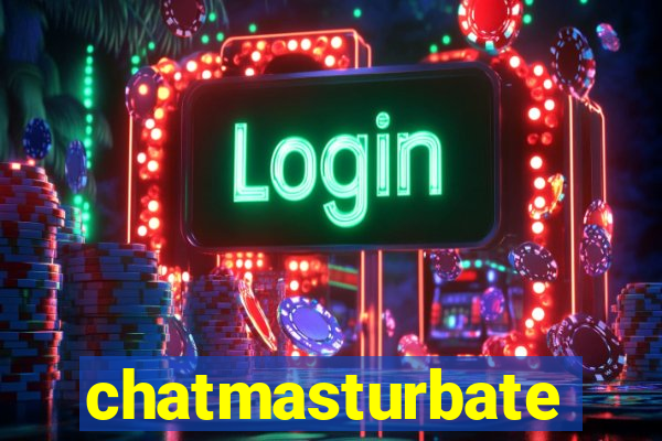 chatmasturbate