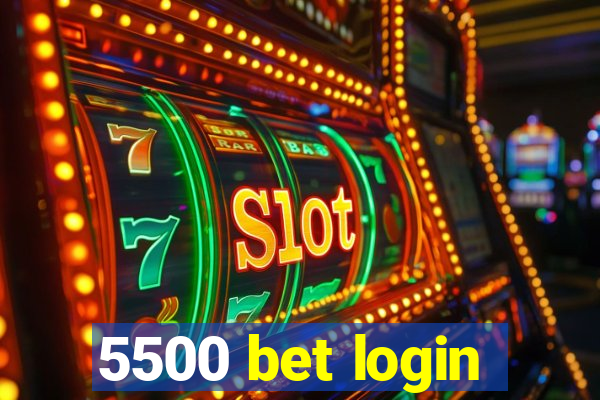 5500 bet login